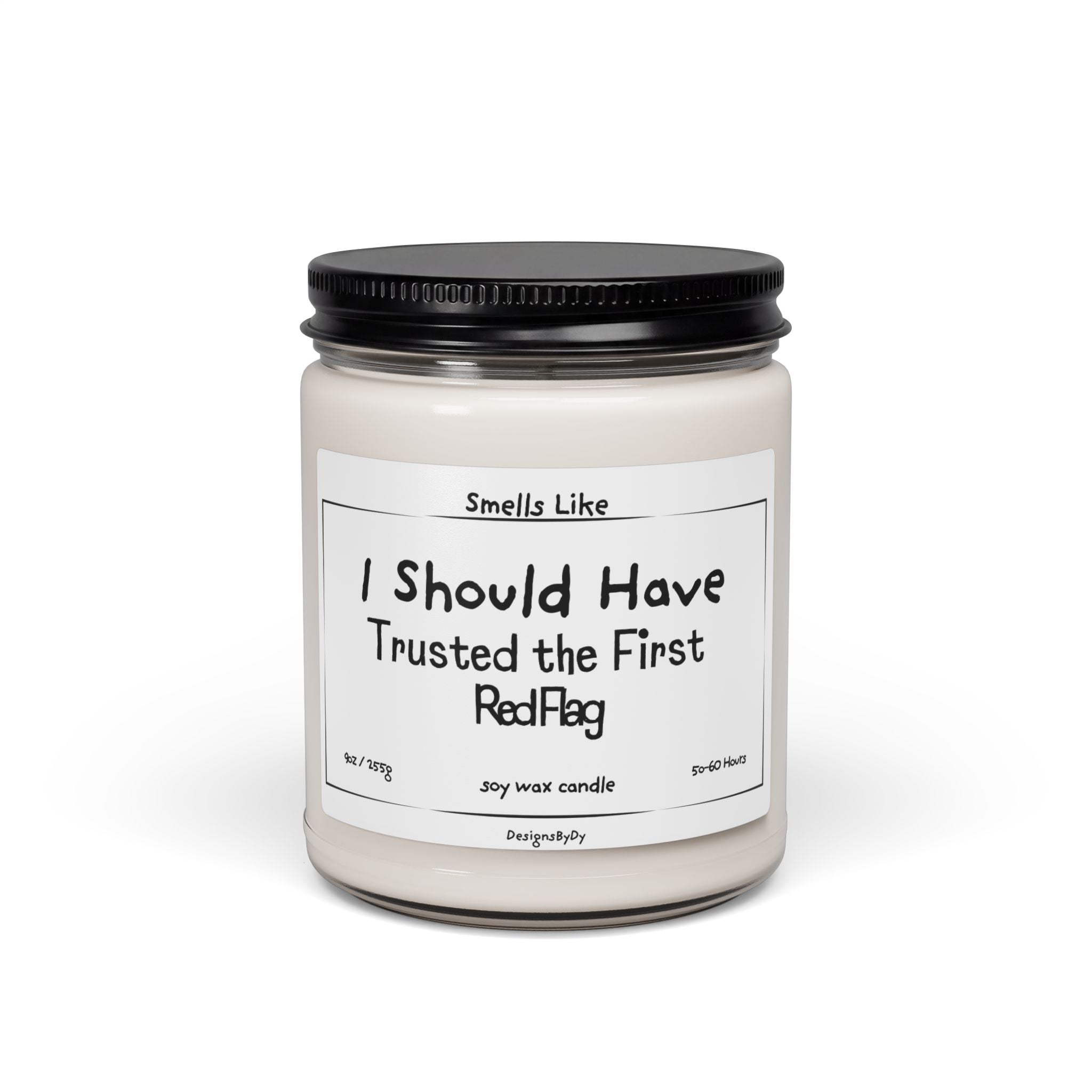 I Should Have Trusted the First Red Flag — Soy Candle