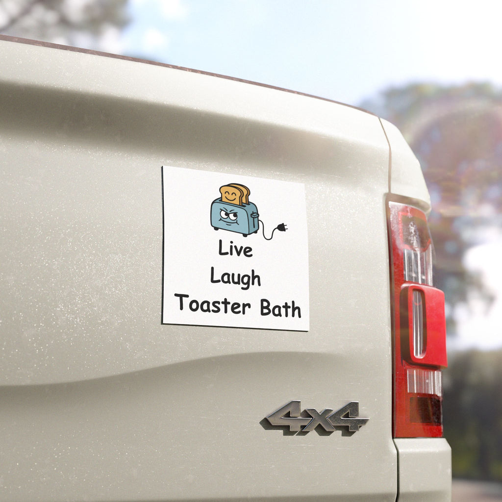 Car Magnet — 'Live Laugh Toaster Bath' Funny Cute Toaster Humor Sticker for Cars