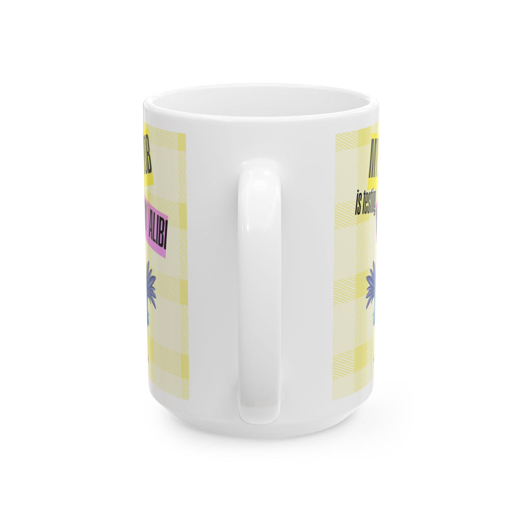 My Job is Becoming My Alibi — Mug