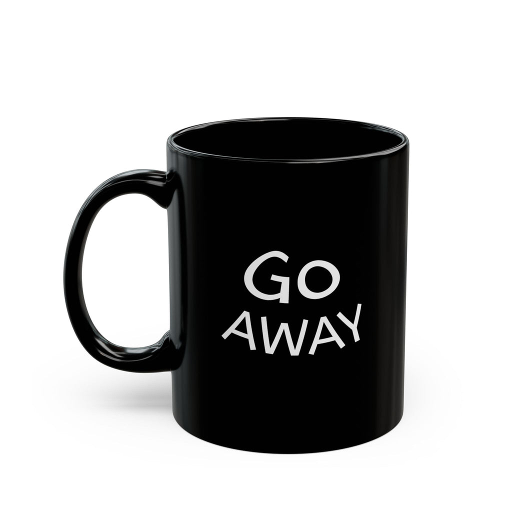 Go Away — Mug