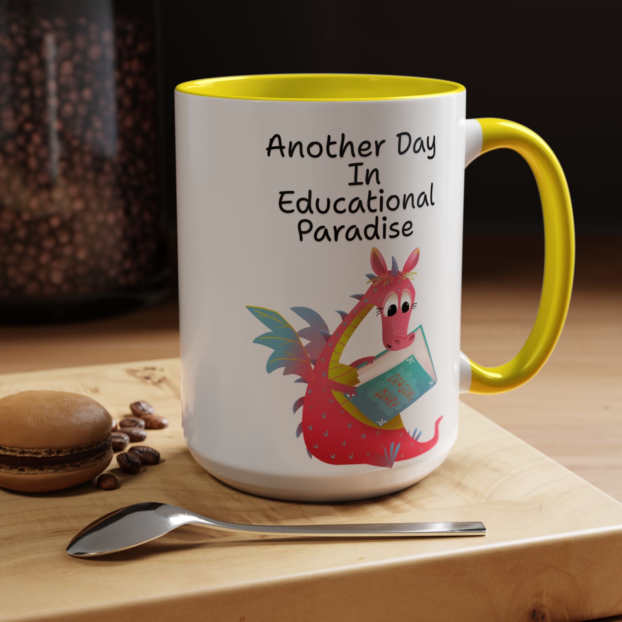 Another Day in Educational Paradise Mug — Cute Dragon Teacher Coffee Mug (15oz)