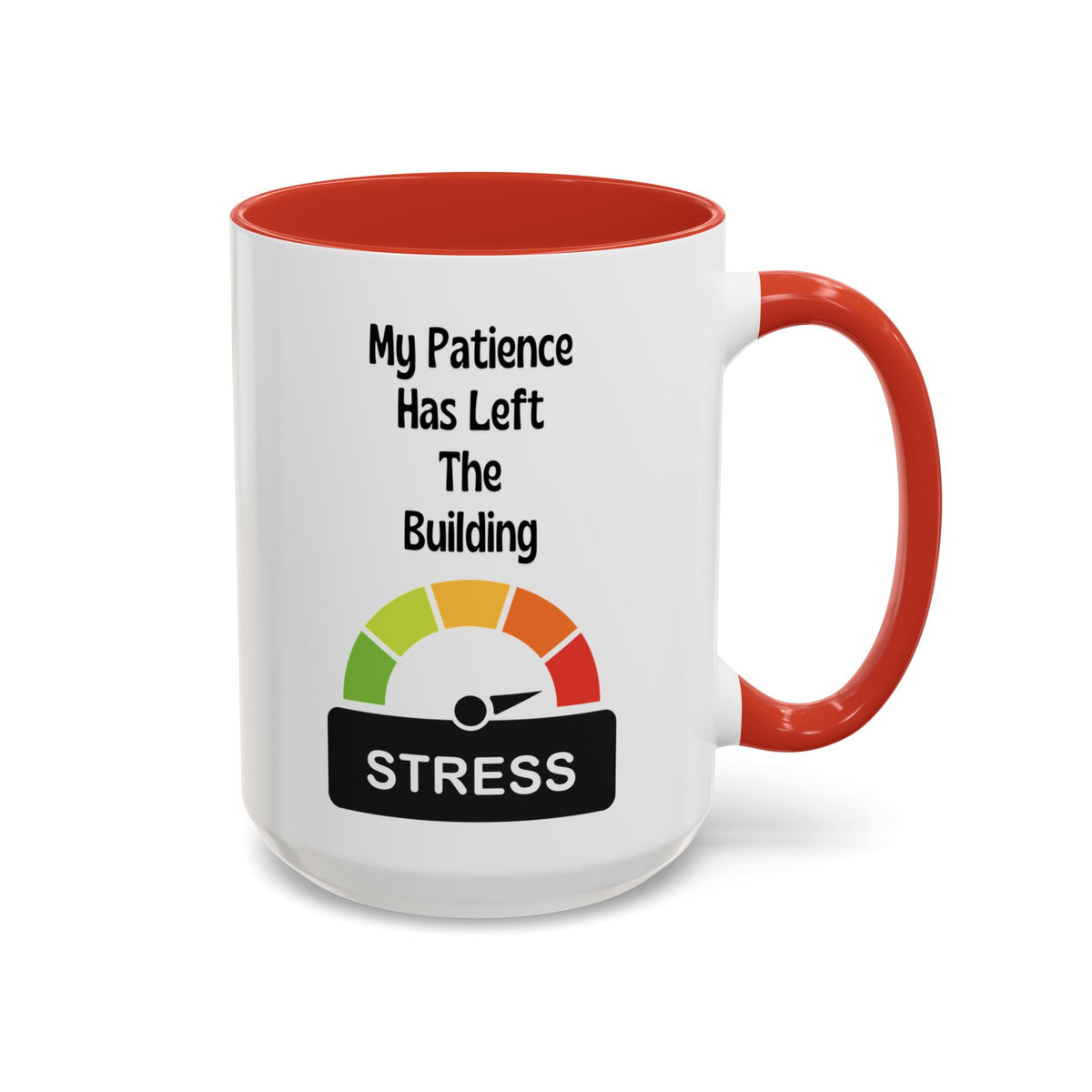 Patience Has left the building - 15oz Ceramic Coffee Cup