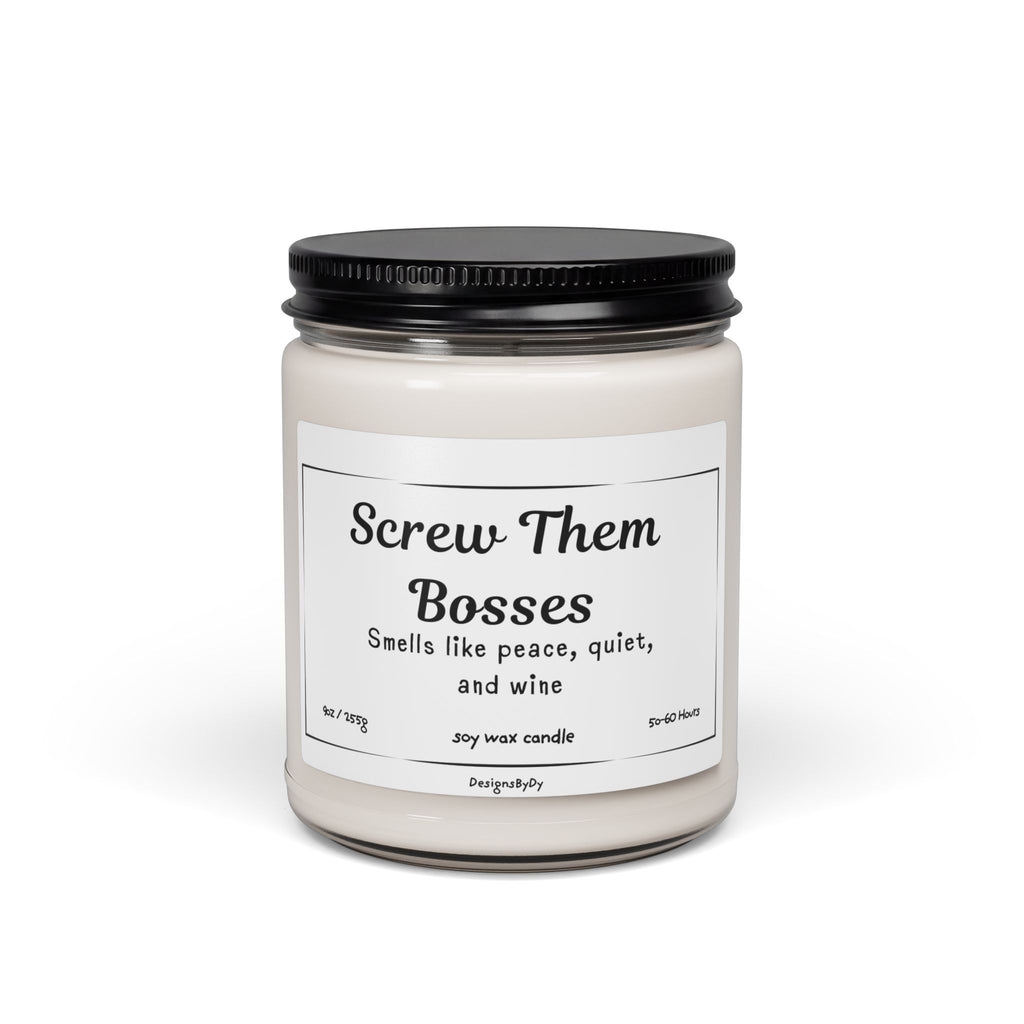 Screw Them Bosses — Soy Candle