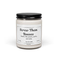 Screw Them Bosses — Soy Candle