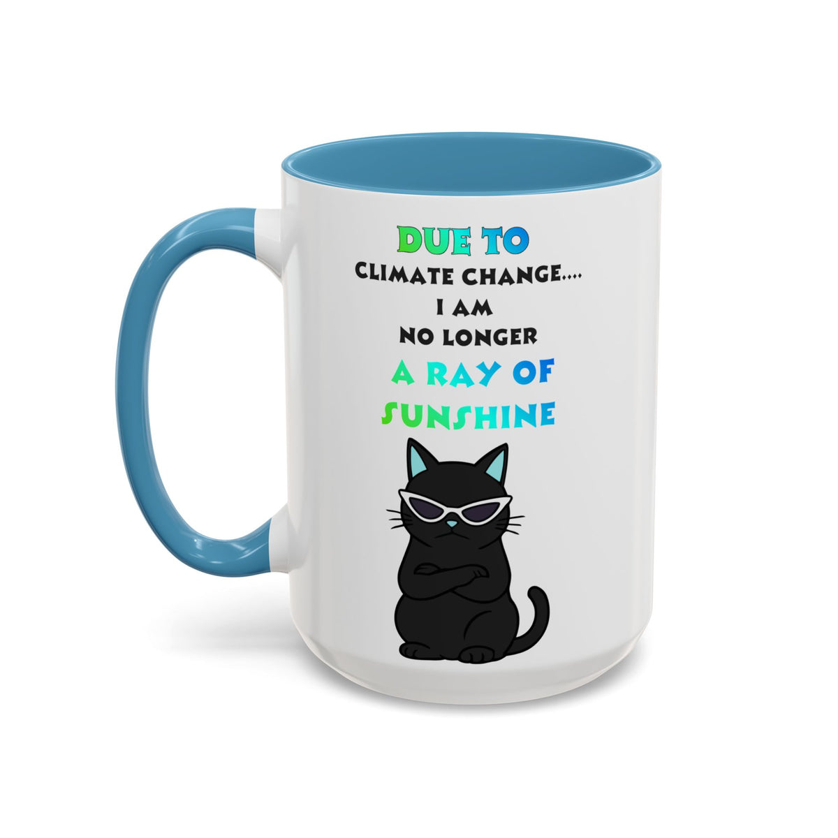 No Longer a Ray of Sunshine Cat Mug