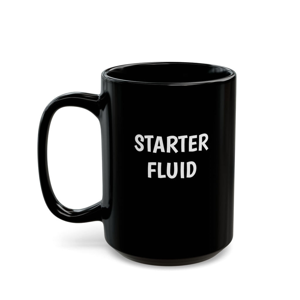 Starter Fluid Black Coffee Mug