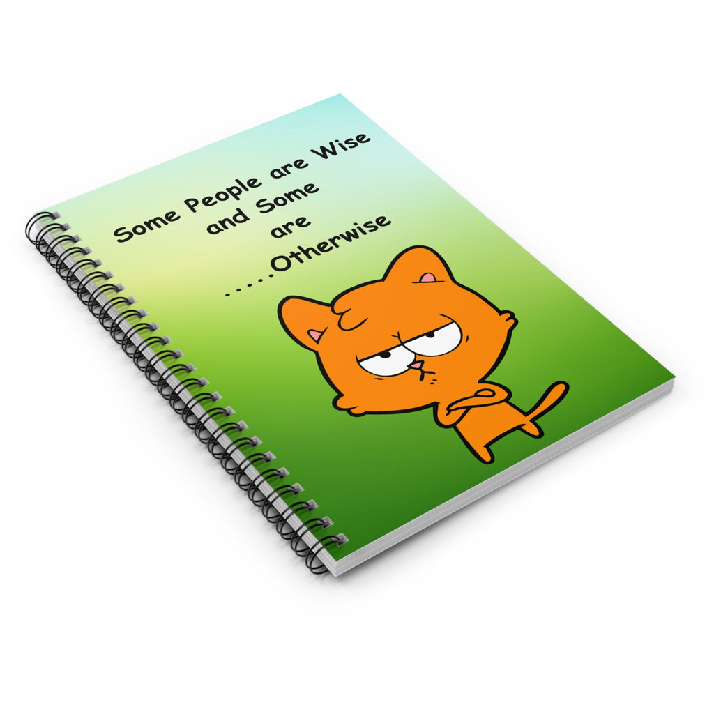 Funny Cat Spiral Notebook — "Some People are Wise and Some are ...Otherwise" Ruled Journal
