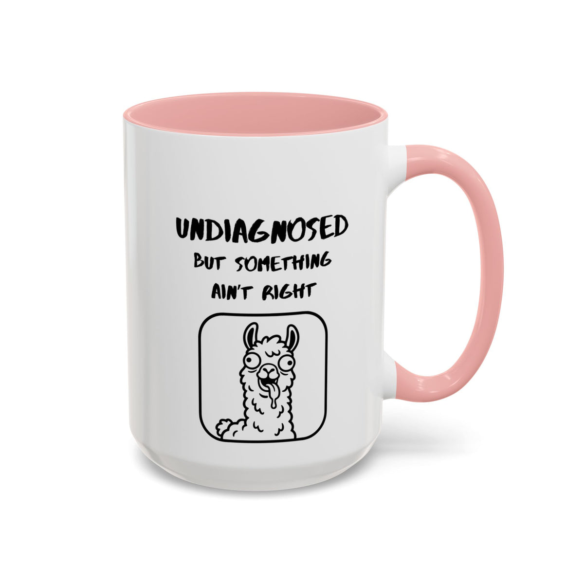 Undiagnosed But Something Ain't Right Mug