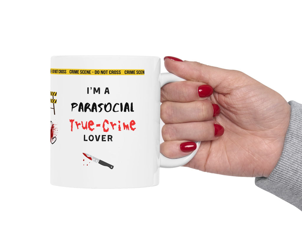 I Am a Parasocial True Crime Lover — Mug