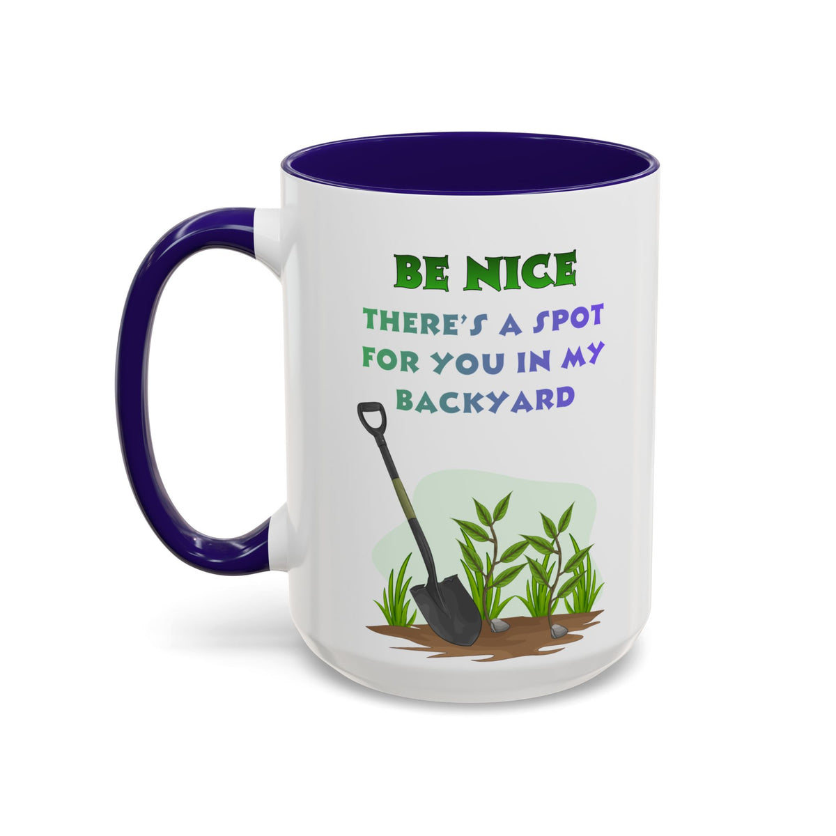 Copy of Be Nice There's a Spot for You in My Backyard Mug | Ceramic Color-Accent Mug