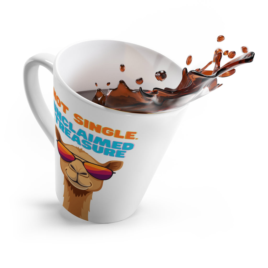 Latte Mug — "Not Single, Unclaimed Treasure" Funny Camel Coffee Cup
