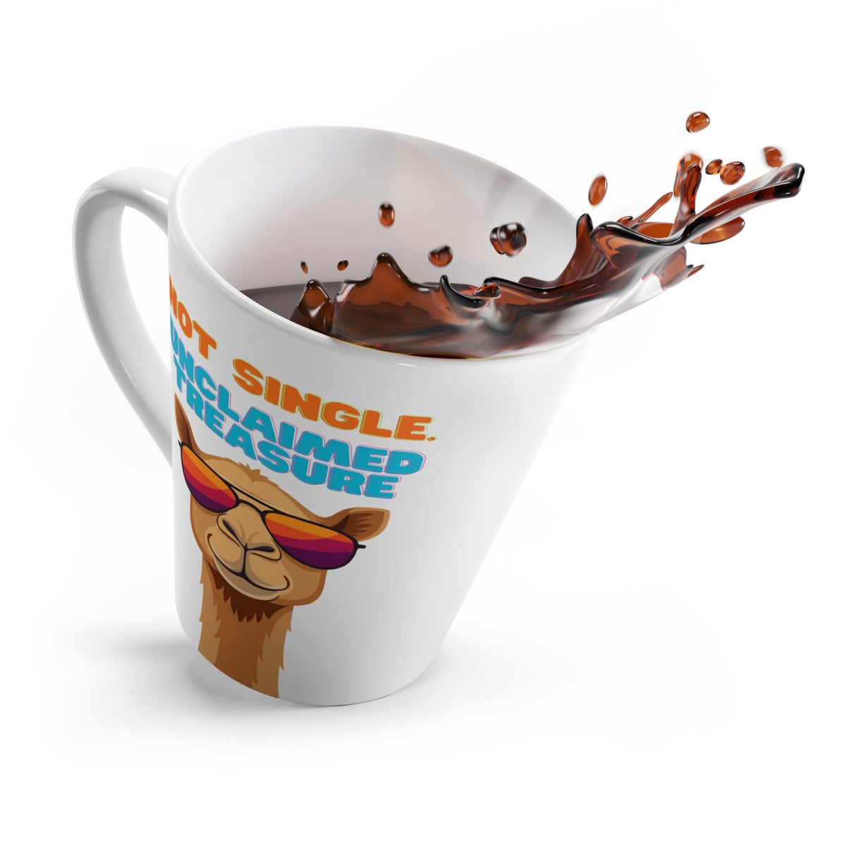 Latte Mug — "Not Single, Unclaimed Treasure" Funny Camel Coffee Cup