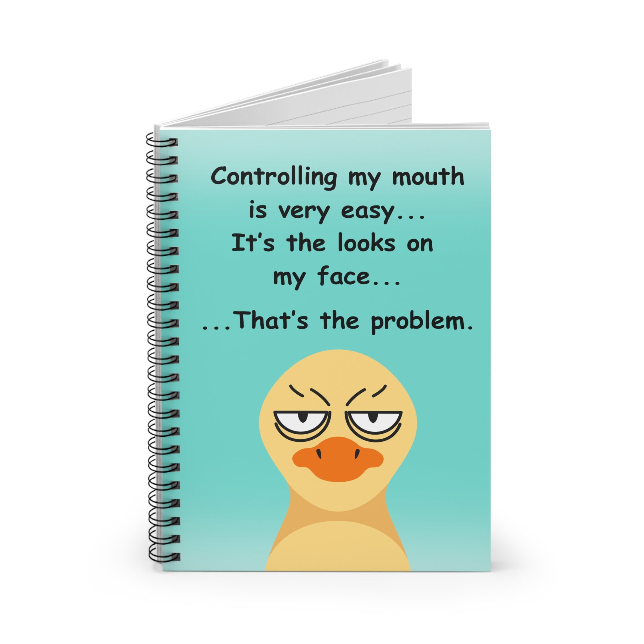 Funny Duck Notebook — "Controlling My Mouth" Spiral Ruled Journal