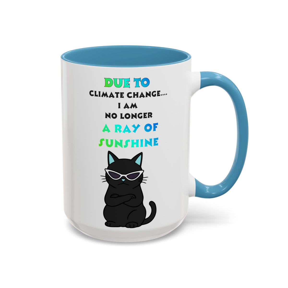 No Longer a Ray of Sunshine Cat Mug