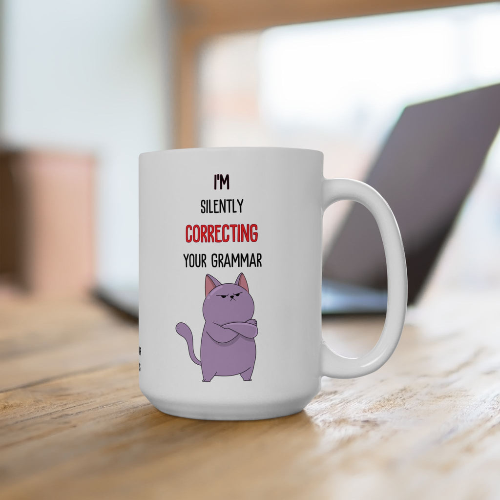 I'm Silently Correcting Your Grammar — Mug