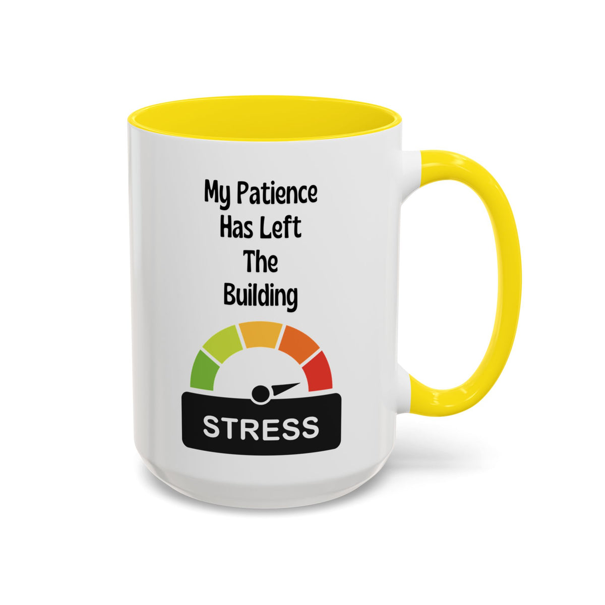 Patience Has left the building - 15oz Ceramic Coffee Cup