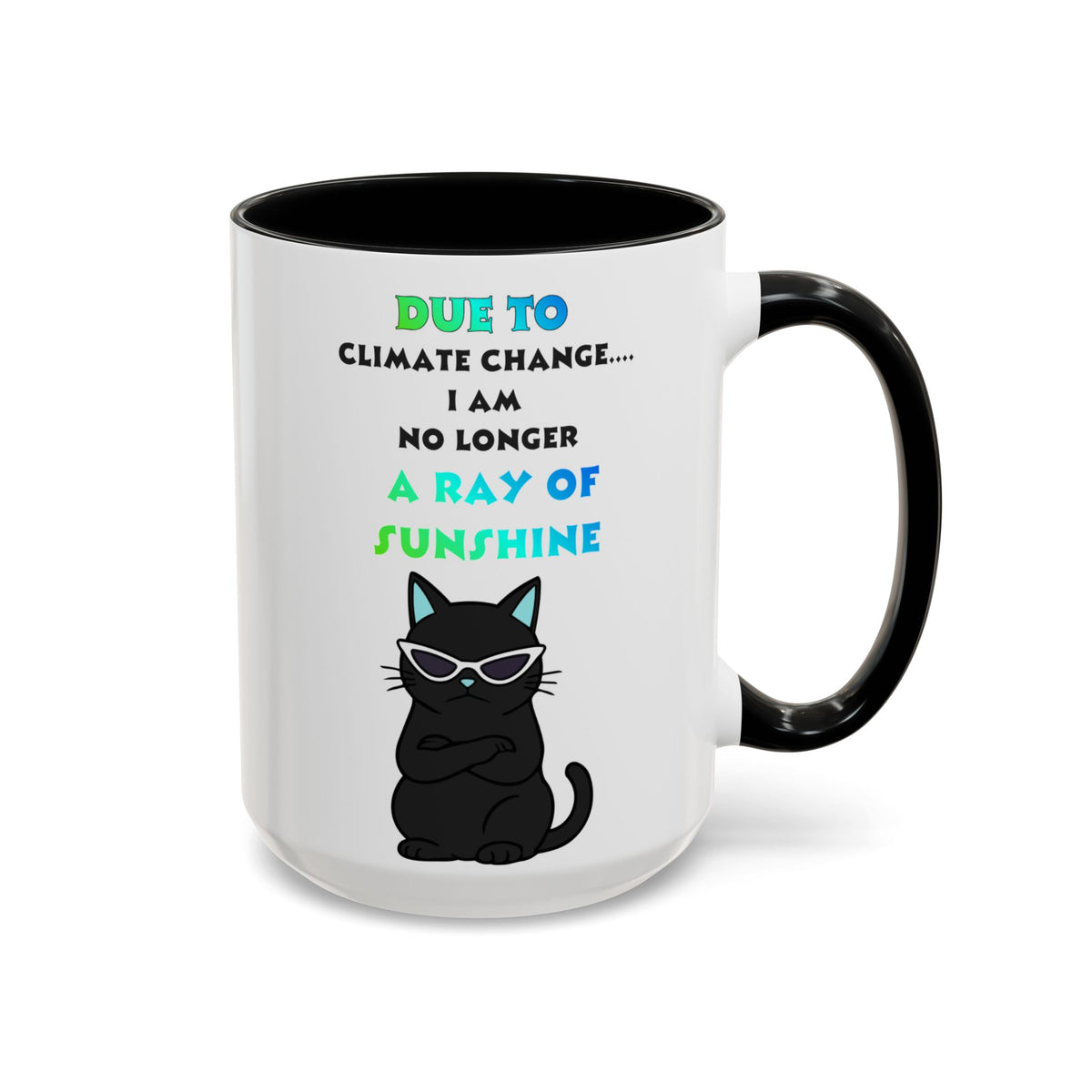 No Longer a Ray of Sunshine Cat Mug
