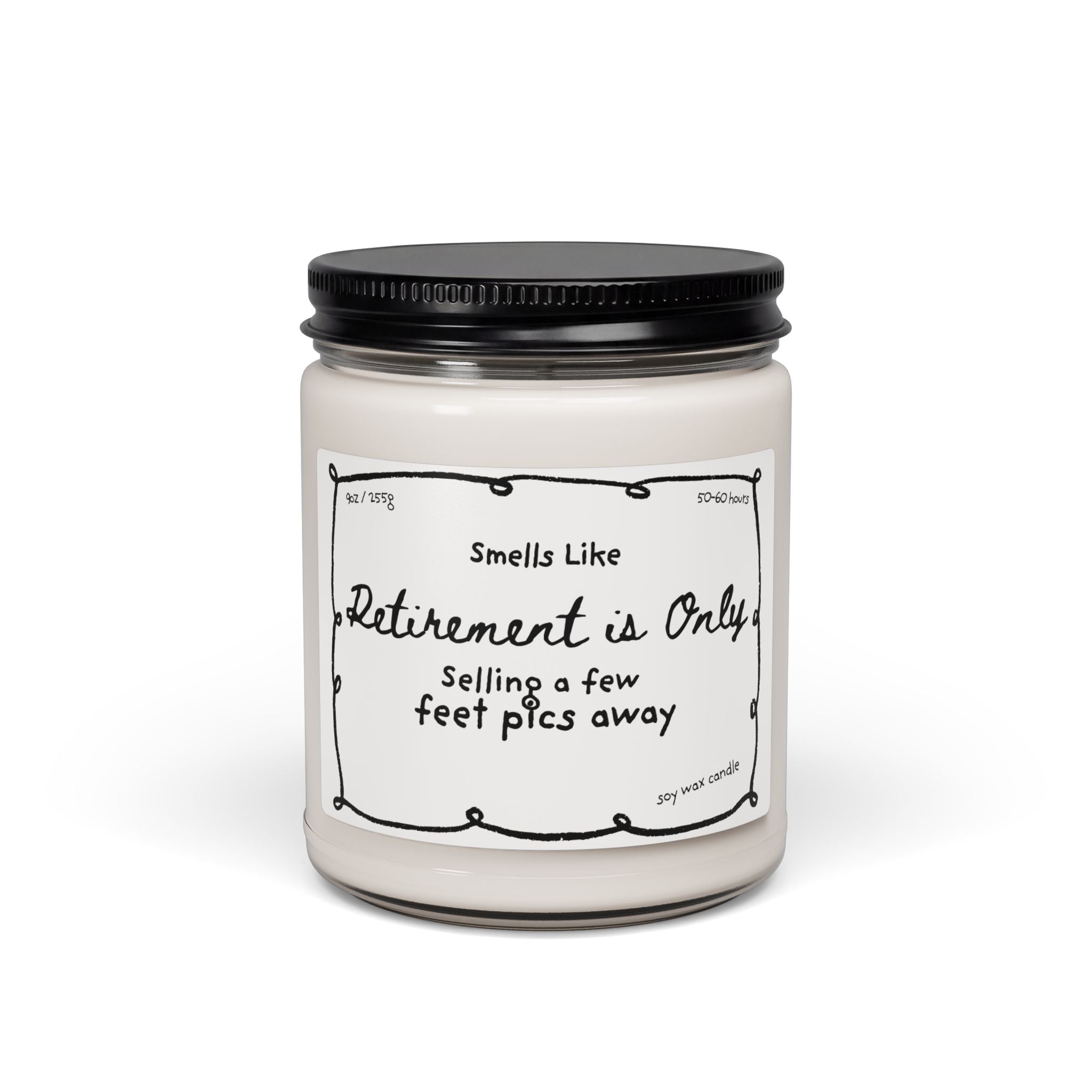 Retirement Is Only… — Soy Candle