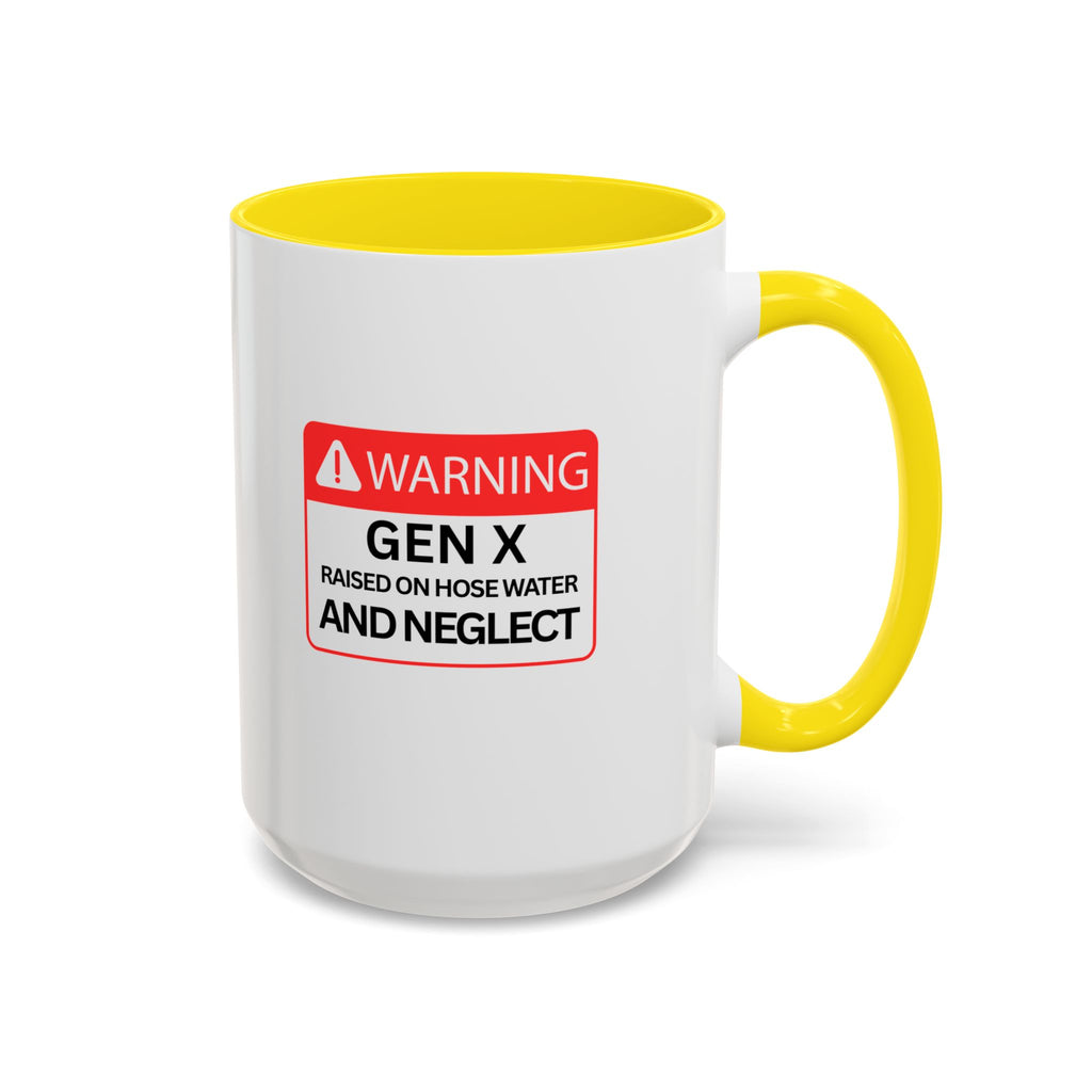 Gen X Mug — "Raised on Hose Water and Neglect"