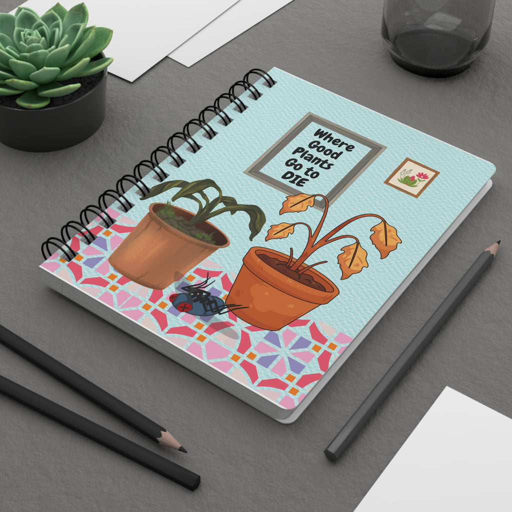 Where Good Plants Go to Die — Spiral Journal