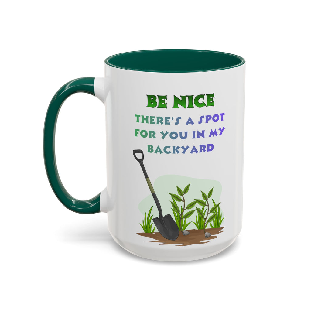 Copy of Be Nice There's a Spot for You in My Backyard Mug | Ceramic Color-Accent Mug