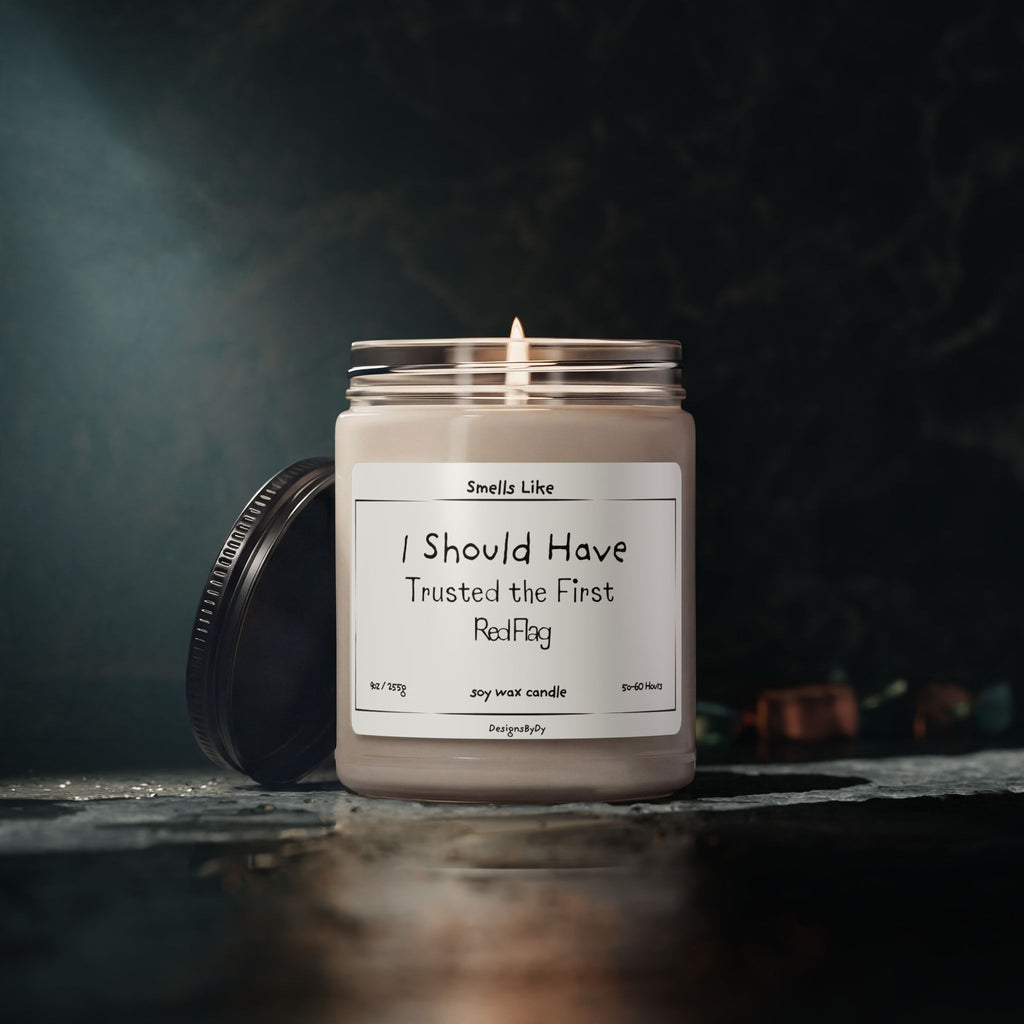 I Should Have Trusted the First Red Flag — Soy Candle