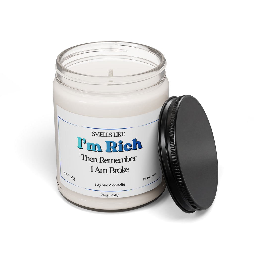 Smells Like I'm Rich (Then I Remember I'm Broke) — Soy Candle