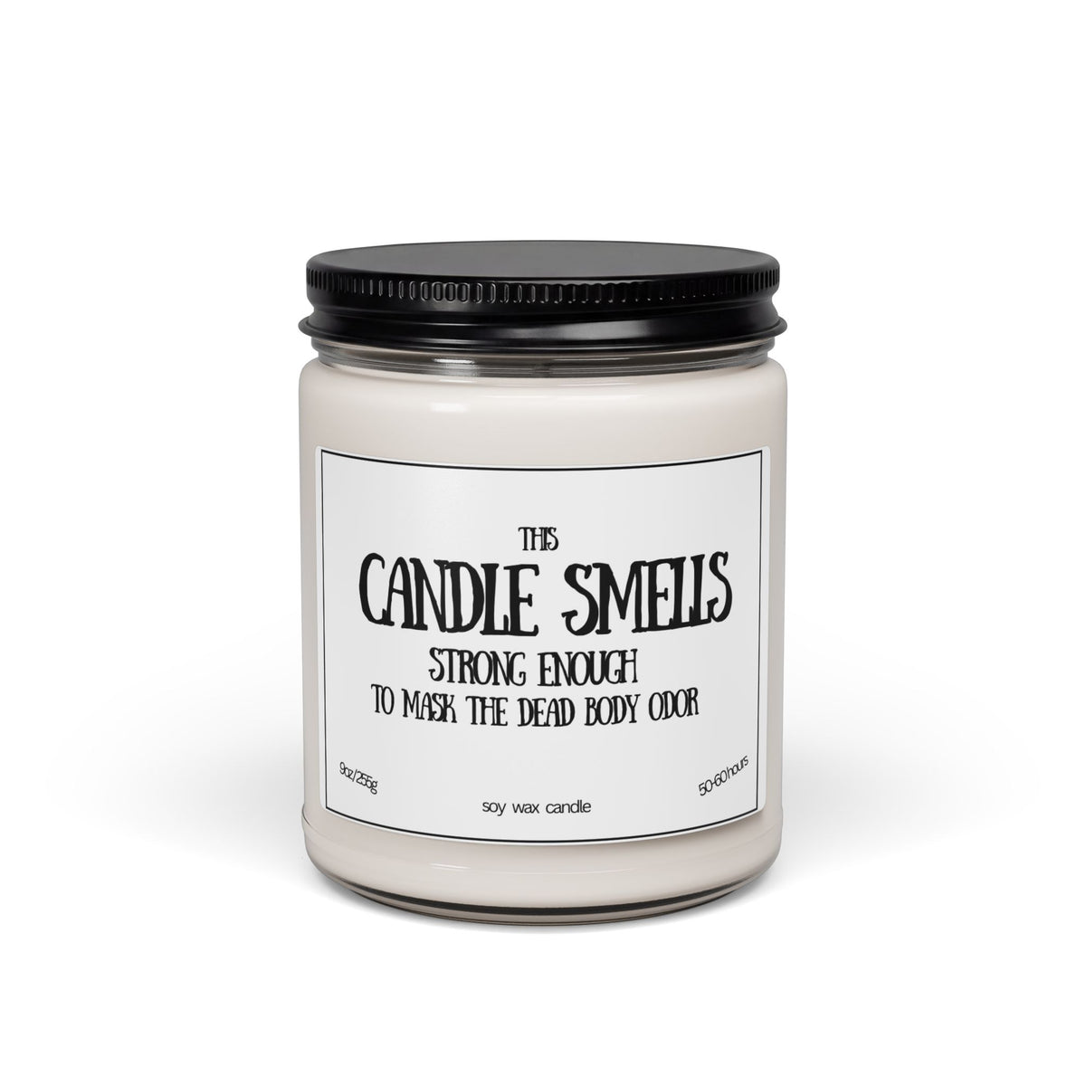 Scented Soy Candle – "Strong Enough to Mask the Dead Body Odor" (9oz) 🕯️